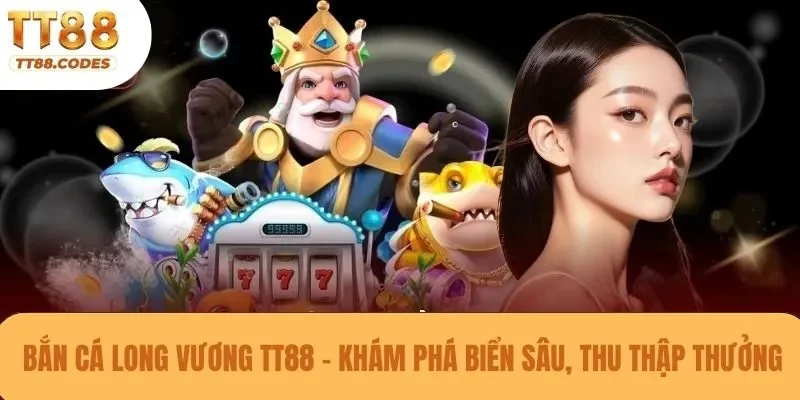 Bắn cá long vương